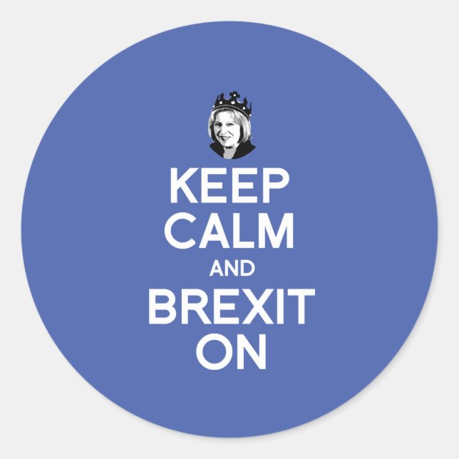 Sticker Rond Maintenir le calme et le Brexit sur Theresa May —  (Devant)