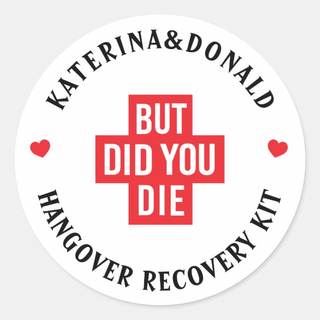 Sticker Rond Mais Avez-Vous Mort Red Mariage Hangover Kit Récup (Devant)