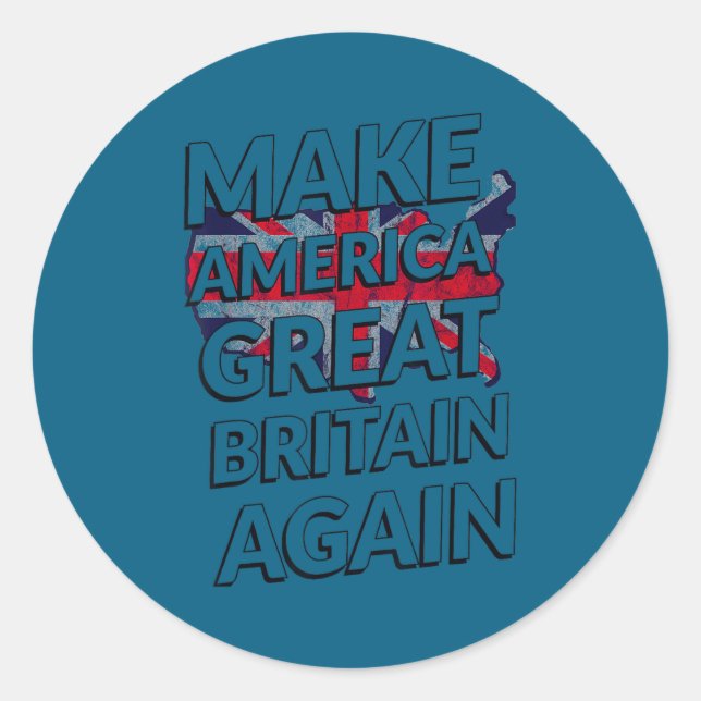 Sticker Rond Make America Great Britain Again Shirt  (Devant)
