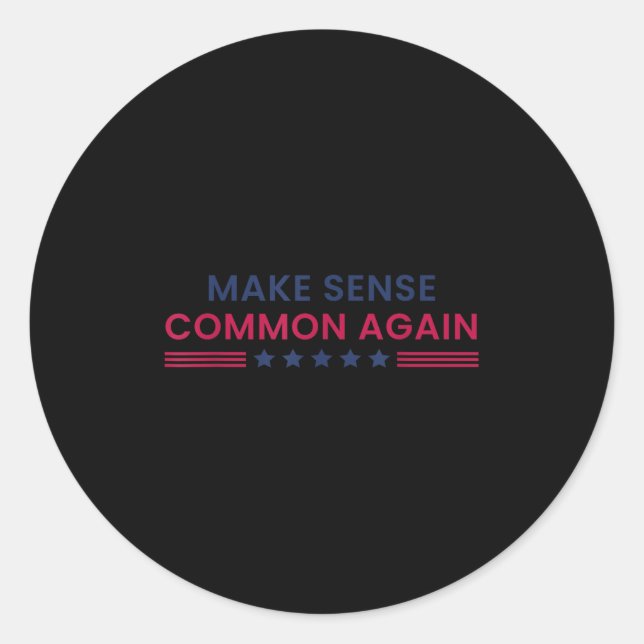 Sticker Rond Make Sense Common Again Funny Quote  (Devant)