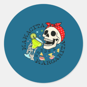 Sticker Rond Mama cita mamacita a besoin d'un margarita drôle m