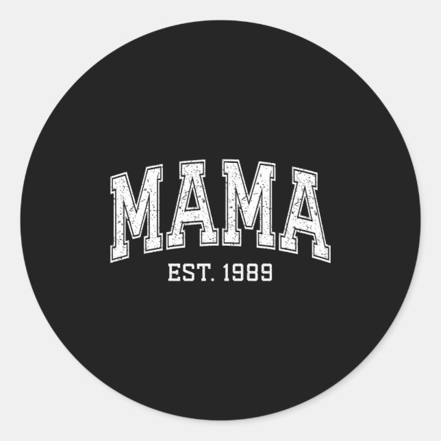 Sticker Rond Mama Est 1989 Mom D Mothers Day Ized  (Devant)