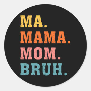 Sticker Rond Mama Maman Bruh Vintage Retro Matching Famille Mèr