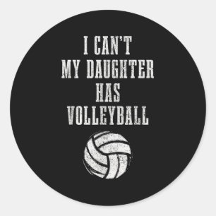 Sticker Rond Maman de volley Papa je ne peux pas Fille Hast Vol