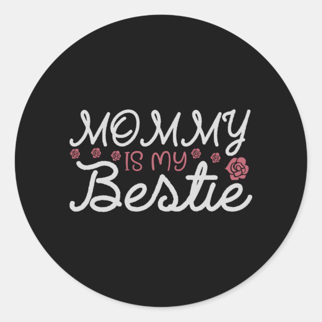 Sticker Rond Maman est ma bestie (Devant)