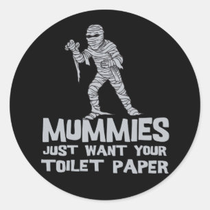Sticker Rond maman veut juste ton papier toilette drôle de t-sh