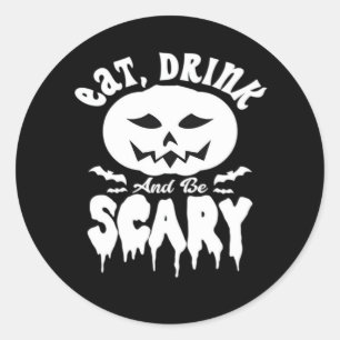 Sticker Rond Manger Boire Et Être Effrayant Halloween Rétro Cla