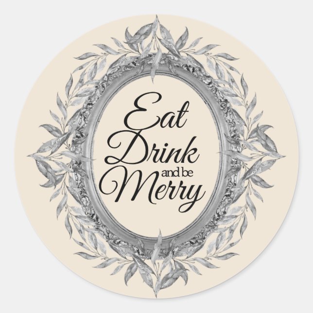 Sticker Rond Manger Boire Soyez Joyeux Vacances Argent Feuille  (Devant)