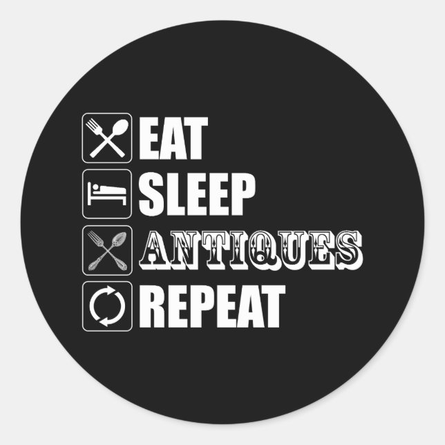 Sticker Rond Manger. Dormir. Antiquités. Recommencer (Devant)