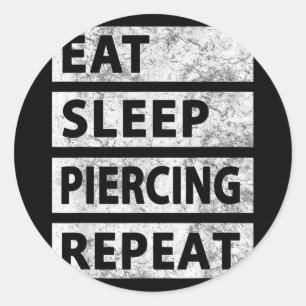 Sticker Rond Manger Piercing du sommeil Répéter Piercing drôle