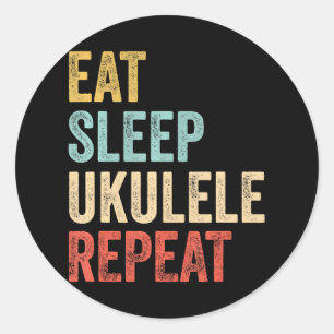 Sticker Rond Manger Sleep Ukulele Repea Uke Musicien