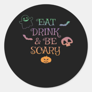 Sticker Rond Mangez Boire Et Soyez Effrayant Halloween Classiqu
