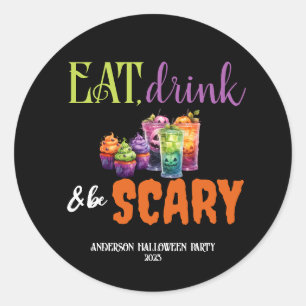 Sticker Rond Mangez, Buvez et Soyez Effrayant Halloween Party N