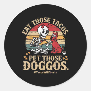 Sticker Rond Mangez Ces Tacos Animez Ces Doggos Graphique De Fa