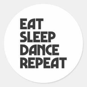Sticker Rond Mangez Danser Dormir Répéter Danser Garçons Filles