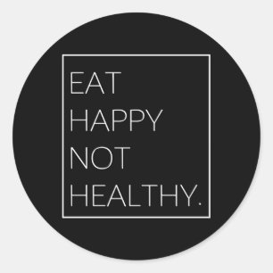 Sticker Rond Mangez Happy Not Healthy Food