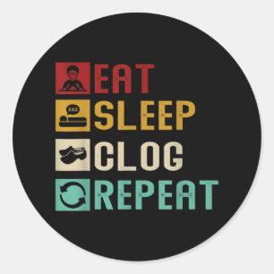 Sticker Rond Mangez Sleep Clog Répéter Funny Clogging Dancing G