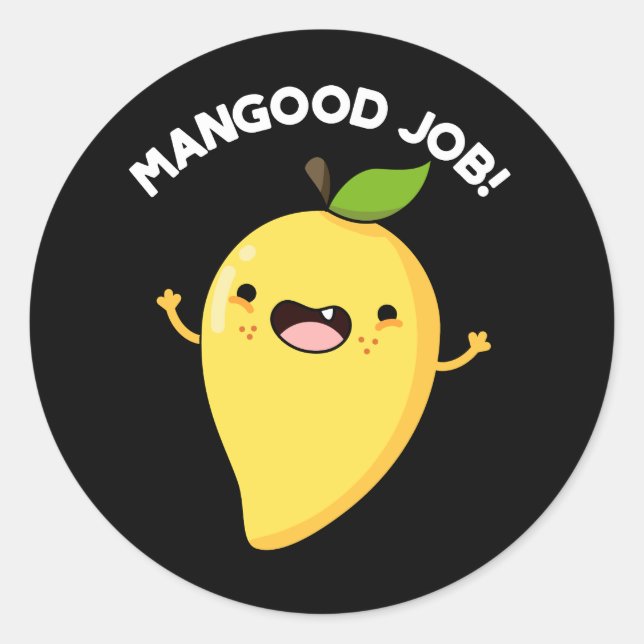 Sticker Rond Mangood Job Funny Mango Fruit Pun Dark BG (Devant)