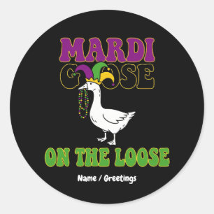 Sticker Rond Mardi Goose en liberté Design drôle de mardi gras