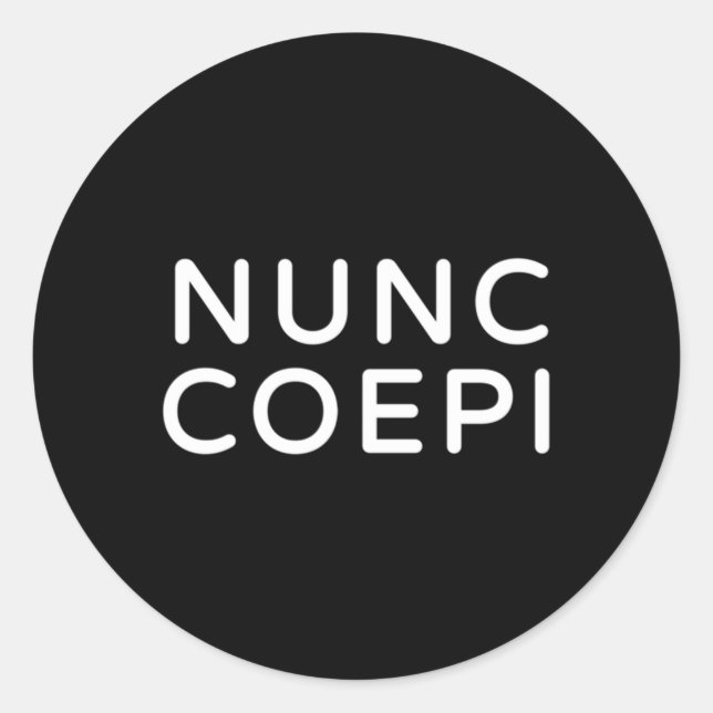Sticker Rond Marque de mots Nunc Coepi (Devant)