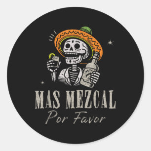 Sticker Rond Mas Mezcal Por Favoriser Funny Cinco De Mayo Barte