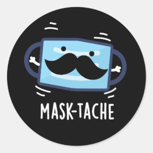 Sticker Rond Masque Tache Funny Masque Mustache Pun Dark BG