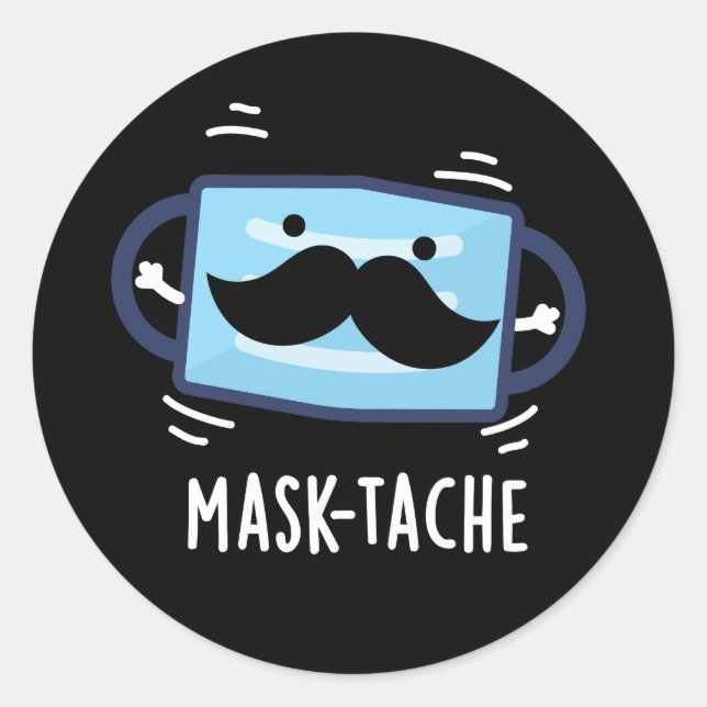 Sticker Rond Masque Tache Funny Masque Mustache Pun Dark BG (Devant)
