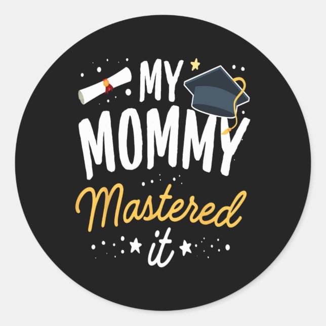 Sticker Rond Masters Graduation Tee Ma maman A Maîtrisé Il Cl D (Devant)