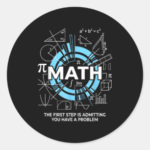 Sticker Rond Maths La Première Étape Est D'admettre Que Vous Av