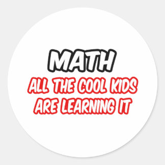Sticker Rond Maths...Tous Les Enfants Cool L'Apprennent