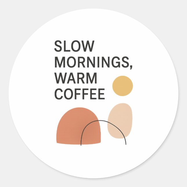 Sticker Rond Matins Lents Café Chaud Esthétique (Devant)