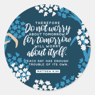 Sticker Rond Matthieu 6:34 Verse de la Bible