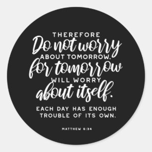 Sticker Rond Matthieu 6:34 Verse de la Bible