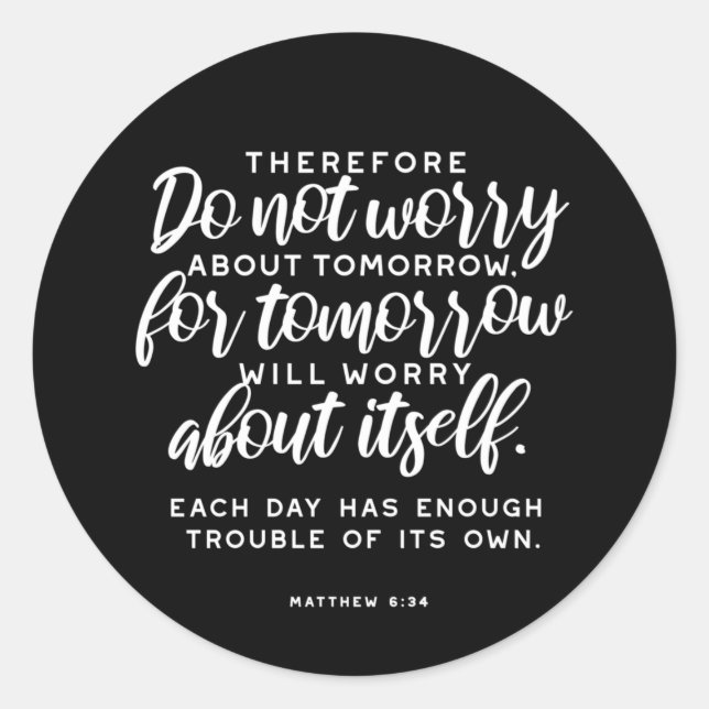 Sticker Rond Matthieu 6:34 Verse de la Bible (Devant)