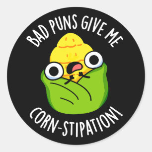 Sticker Rond Mauvais Puns Me Donner Min-stipation Corn Pun Corn