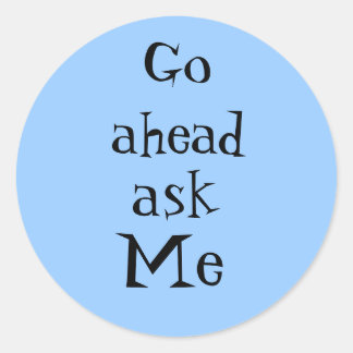 Sticker Rond Me demander