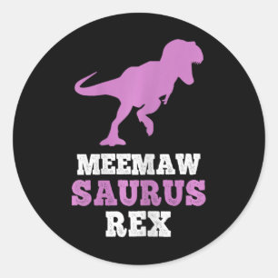 Sticker Rond Meemaw-saurus Rex Dino Dinosaur Meemawsaurus Drôle