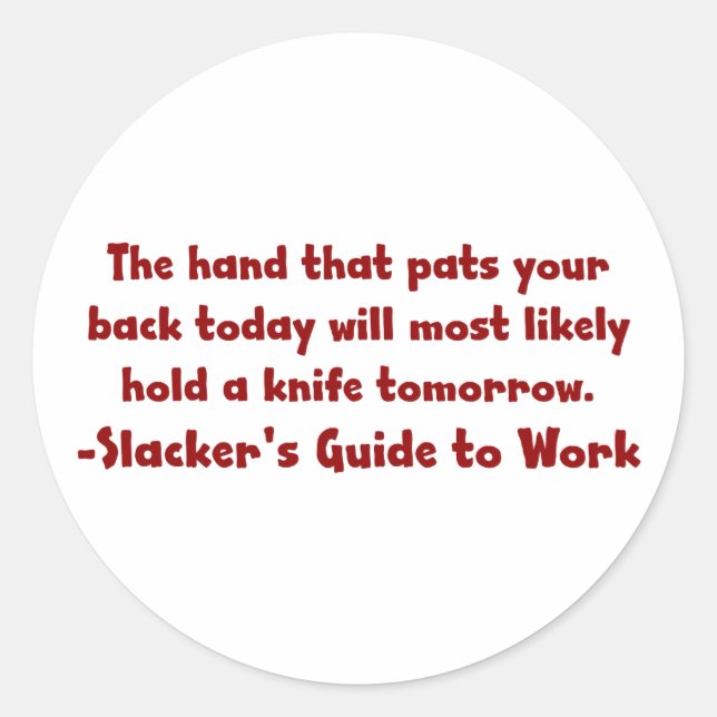 Sticker Rond Méfiez-vous des gens qui vous tapent sur le dos (2 (Devant)