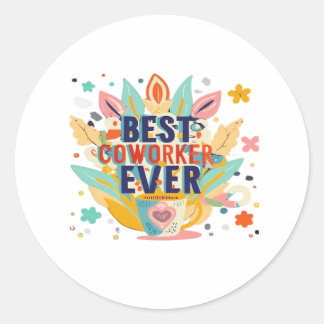 Sticker Rond Meilleur Co-Worker Jamais, Cadeau Collègue, Meille