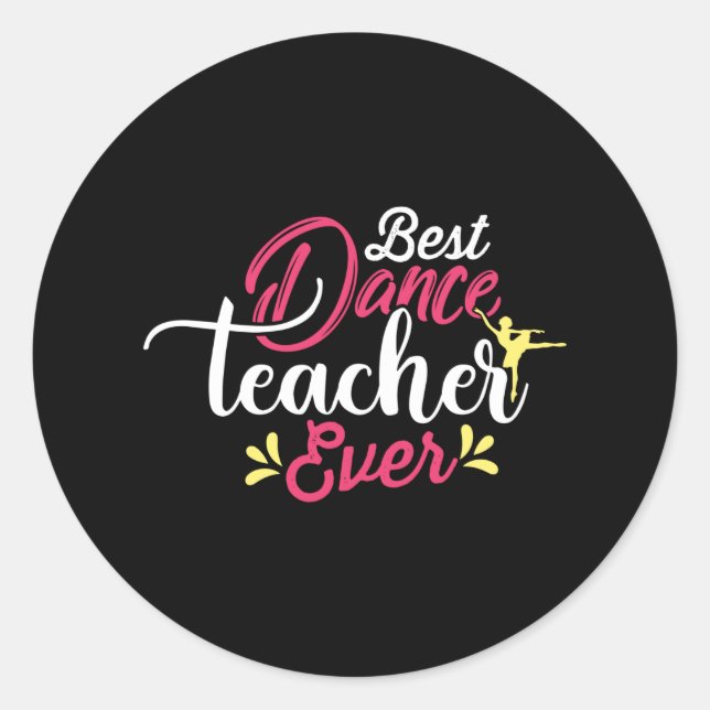STICKER ROND MEILLEUR ENSEIGNANT DE DANSE JAMAIS (Devant)