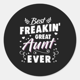 Sticker Rond Meilleur Freakin Grande Tante Jamais