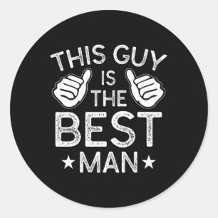 Sticker Rond Meilleur homme Mariage Groomsmen Funny Bride Bache