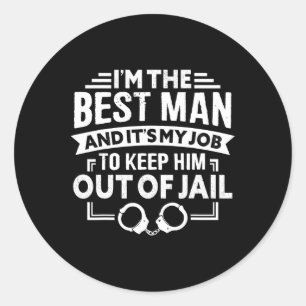 Sticker Rond Meilleur homme Mariage Groomsmen Funny Bride Bache