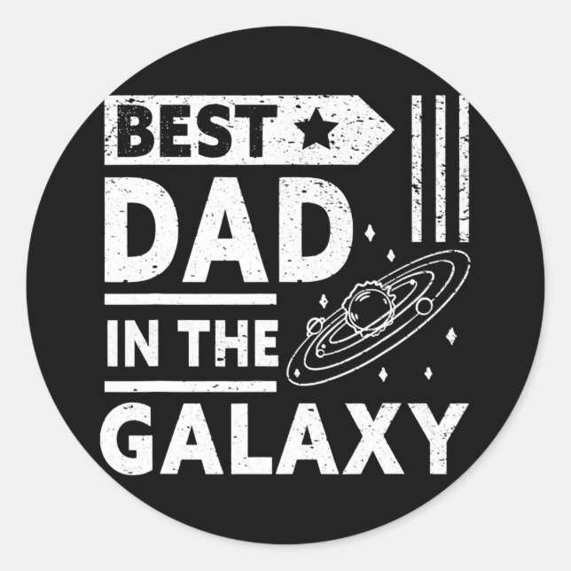 Sticker Rond Meilleur Papa Dans La Galaxie Joyeux Papa Daddy Dr (Devant)