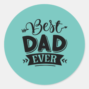 Sticker Rond Meilleur papa jamais