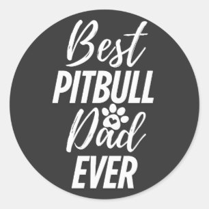Sticker Rond Meilleur Pitbull Chien Papa Jamais
