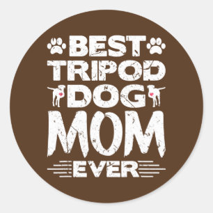 Sticker Rond Meilleur Tripod Chien Maman Jamais Amputé Trois Ha