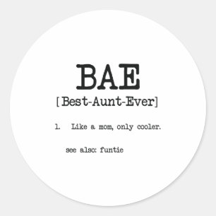 Sticker Rond Meilleure Tante Ever BAE Cool Tantes Cadeaux