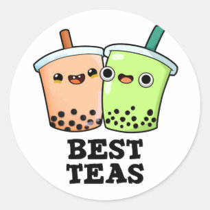 Sticker Rond Meilleurs Thés Drôle Besoins Boba Tea Pun