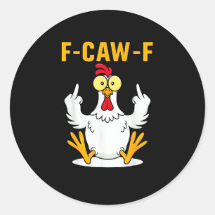 Sticker Rond Mème de coq citation F-Caw-F